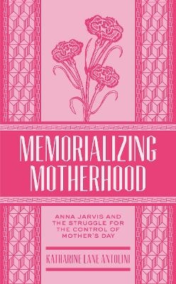 Memorializing Motherhood - 