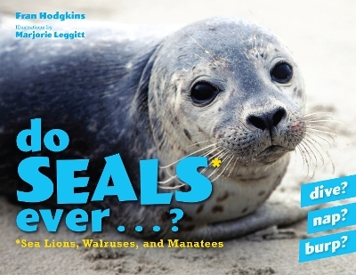 Do Seals Ever . . . ? - Fran Hodgkins