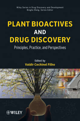 Plant Bioactives and Drug Discovery – Principles, Practice, and Perspectives