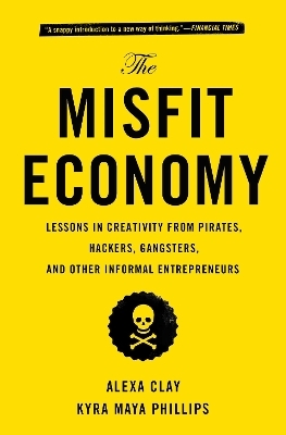 The Misfit Economy - Alexa Clay, Kyra Maya Phillips