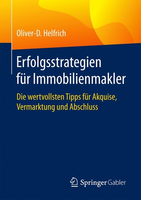 Erfolgsstrategien für Immobilienmakler - Oliver-D. Helfrich