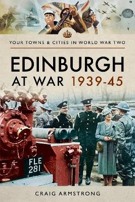 Edinburgh at War 1939 - 1945 - Craig Armstrong