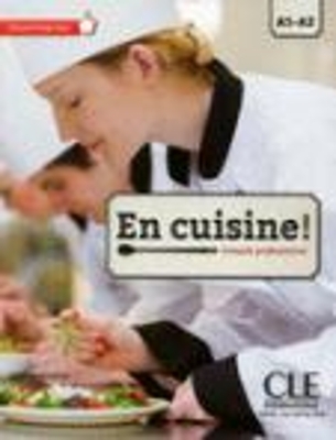 En cuisine! - Niveaux A1/A2 - Livre de l'&eacute;l&egrave;ve + CD - Jerome Cholvy