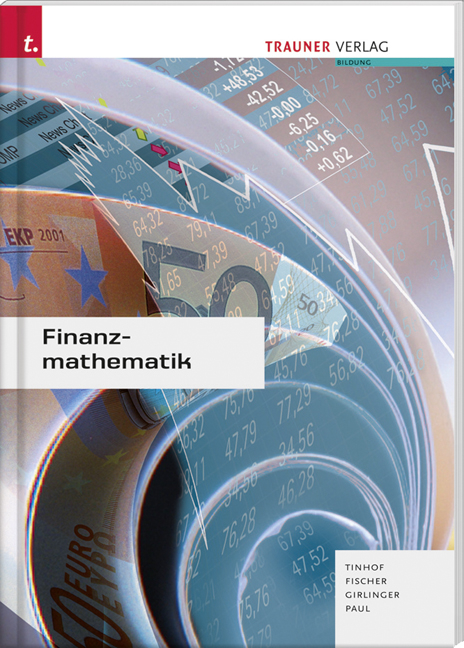 Finanzmathematik - Friedrich Tinhof, Wolfgang Fischer, Helmut Girlinger, Markus Paul