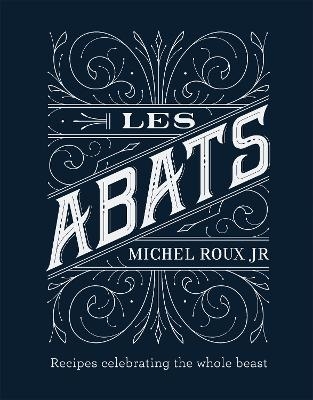 Les Abats - Michel Roux Jr.