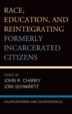 Race, Education, and Reintegrating Formerly Incarcerated Citizens - 