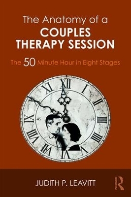 The Anatomy of a Couples Therapy Session - Judith P. Leavitt
