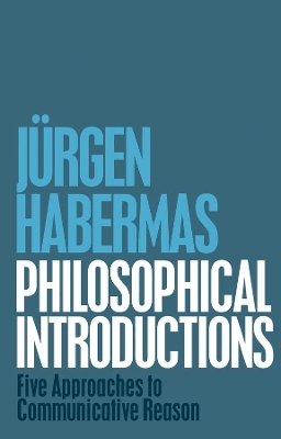 Philosophical Introductions - J&uuml;rgen Habermas