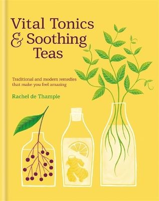 VITAL TONICS & SOOTHING TEAS: TRADITIONA