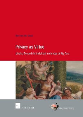 Privacy as Virtue - Bart van der Sloot