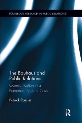 The Bauhaus and Public Relations - Patrick R&ouml;ssler