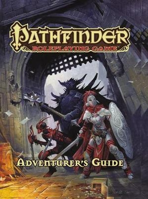 Pathfinder Roleplaying Game: Adventurer&rsquo;s Guide - Paizo Staff