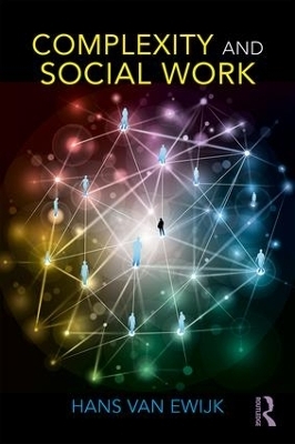 Complexity and Social Work - Hans van Ewijk