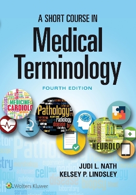 A Short Course in Medical Terminology - Judi Nath