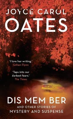 Dis Mem Ber - Joyce Carol Oates