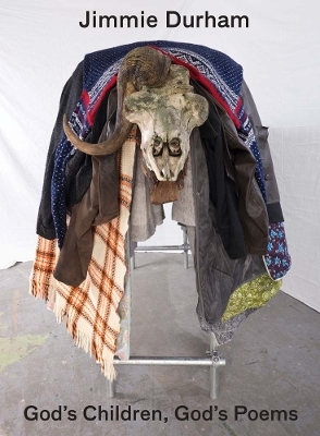 Jimmie Durham: God's Children, God's Poems