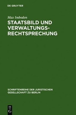 Staatsbild und Verwaltungsrechtsprechung - Max Imboden