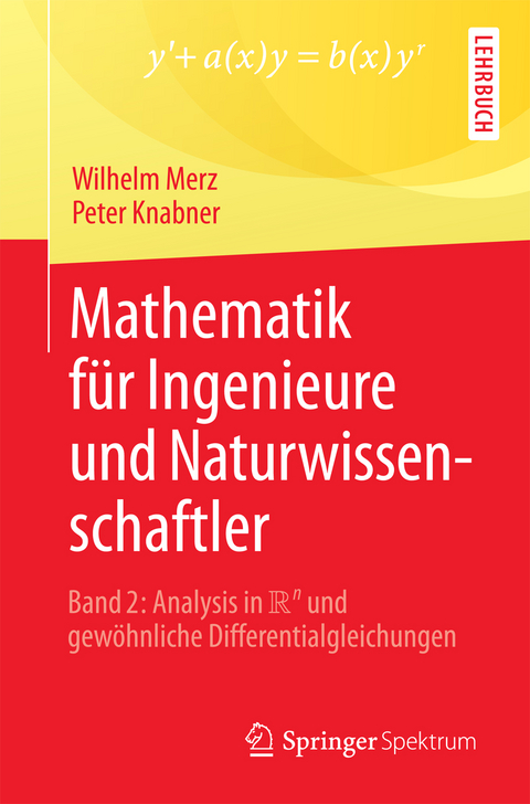 Mathematik f&uuml;r Ingenieure und Naturwissenschaftler - Wilhelm Merz, Peter Knabner