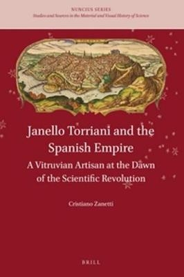 Janello Torriani and the Spanish Empire - Cristiano Zanetti