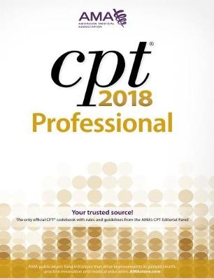 CPT&reg; 2018 Professional Edition -  American Medical Association