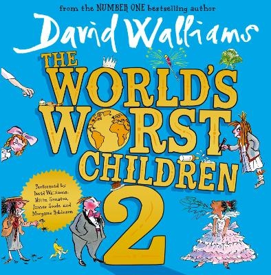 The World&rsquo;s Worst Children 2 - David Walliams, James Goode