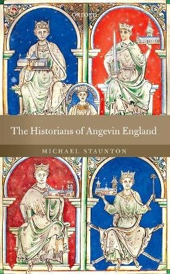 The Historians of Angevin England - Michael Staunton