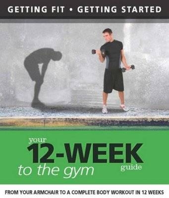 Your 12 Week Guide to the Gym - Paul Cowcher, Daniel Ford
