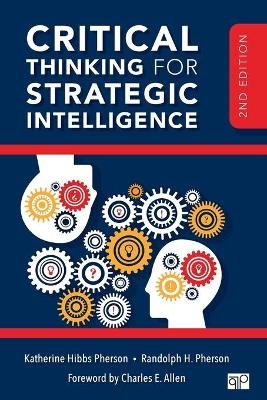 Critical Thinking for Strategic Intelligence - Katherine H. Pherson, Randolph H. Pherson