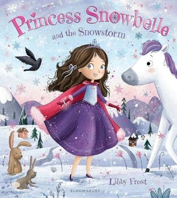 Princess Snowbelle and the Snowstorm - Libby Frost