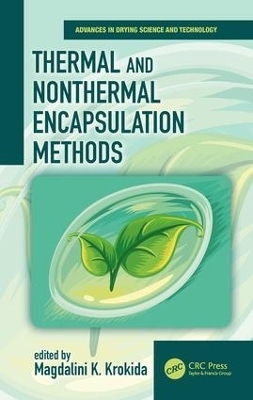 Thermal and Nonthermal Encapsulation Methods - Magdalini Krokida