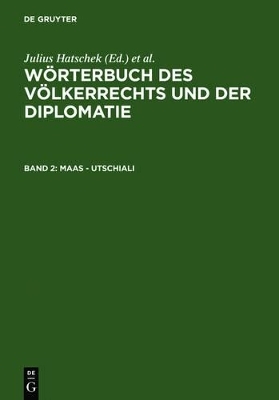 Wörterbuch des Völkerrechts und der Diplomatie / Maas - Utschiali
