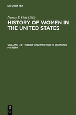 History of Women in the United States / Theory and Method in Women's History - 