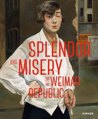 Splendor and Misery in the Weimar Republic - 