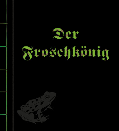 Der Froschk&ouml;nig - Jacob und Wilhelm Grimm