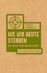 Wie wir heute sterben - Charles Willeford