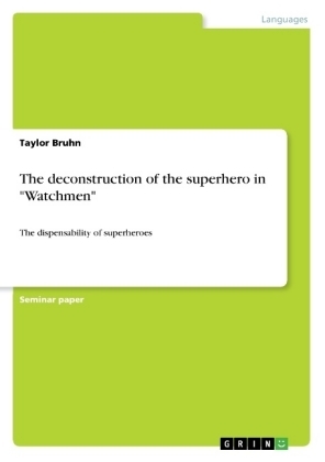 The deconstruction of the superhero in 