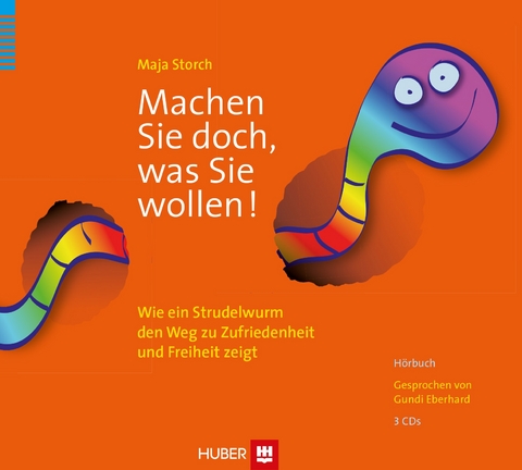 Machen Sie doch, was Sie wollen / Hörbuch - Maja Storch
