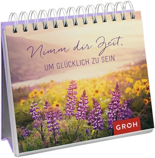 Nimm dir Zeit, um glücklich zu sein