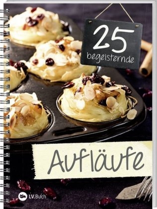 25 begeisternde Aufläufe - 