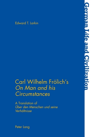 Carl Wilhelm Froelich’s «On Man and his Circumstances»