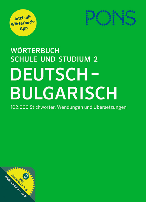 PONS W&ouml;rterbuch Schule und Studium 2 Deutsch &ndash; Bulgarisch