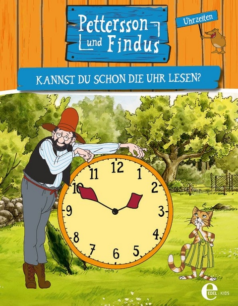 Pettersson und Findus: Kannst du schon die Uhr lesen? - Sven Nordqvist