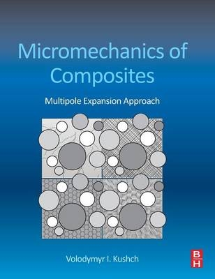 Micromechanics of Composites - Volodymyr Kushch
