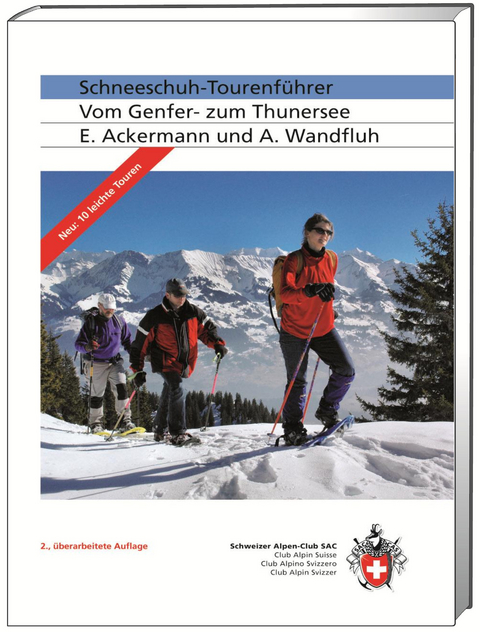 Schneeschuh-Tourenf&uuml;hrer - E Ackermann, A Wandfluh