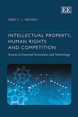 Intellectual Property, Human Rights and Competition