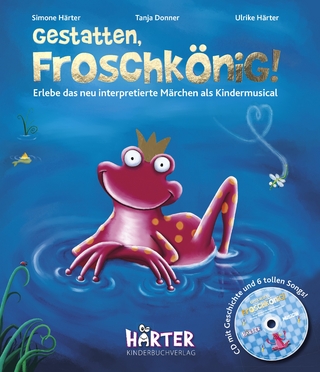 GESTATTEN, FROSCHKÖNIG! (Buch mit Noten, Rezept und CD)