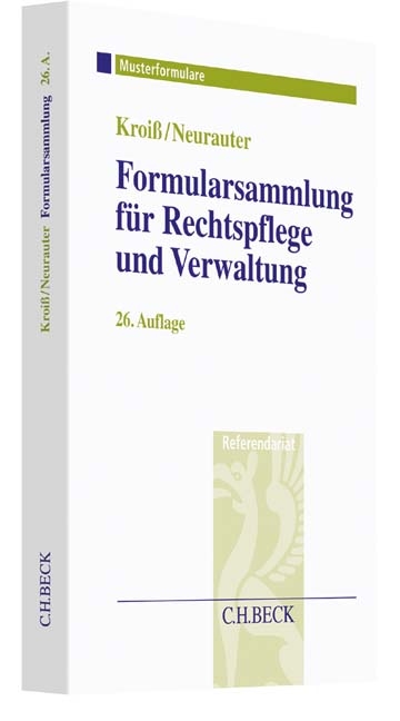 Formularsammlung f&uuml;r Rechtspflege und Verwaltung - Werner B&ouml;hme, Dieter Fleck, Ludwig Kroi&szlig;, Irene Neurauter