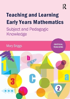 Teaching and Learning Early Years Mathematics - Mary Briggs