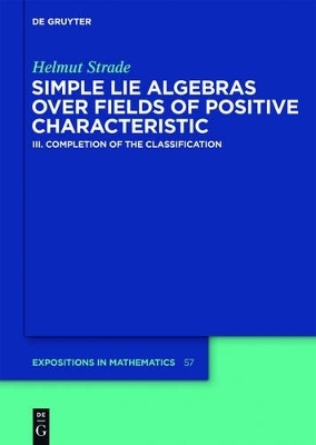 Helmut Strade: Simple Lie Algebras over Fields of Positive Characteristic / Completion of the Classification
