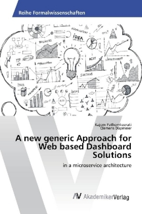 A new generic Approach for Web based Dashboard Solutions - Kajorn Pathomkeerati, Clemens D&uuml;pmeier